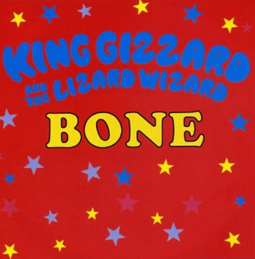 King Gizzard and the Lizard Wizard : Bone